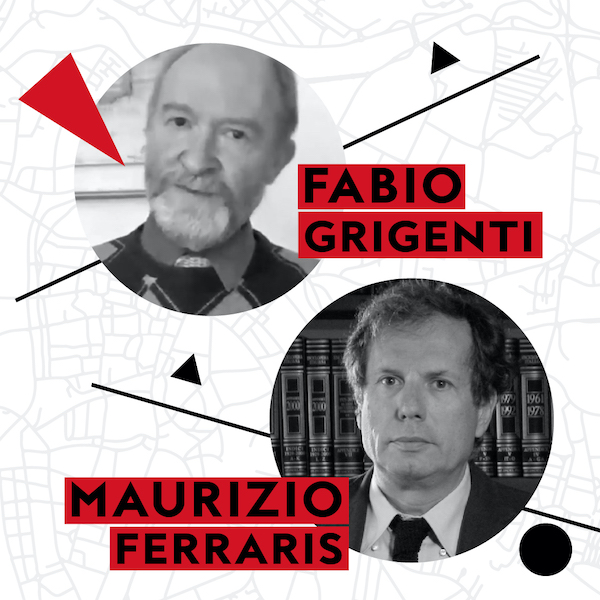 Fabio Grigenti e Maurizio Ferraris